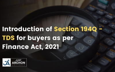 Introduction of Section 194Q – TDS for buyers as per Finance Act, 2021